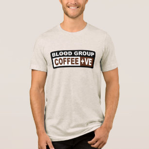Camiseta Triblenda Grupo sanguíneo Diseño de café + ve para amantes d