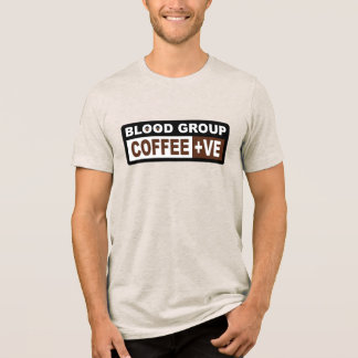 Camiseta Triblenda Grupo sanguíneo Diseño de café + ve para amantes d