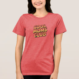 Camiseta Triblenda Guay Moms Club