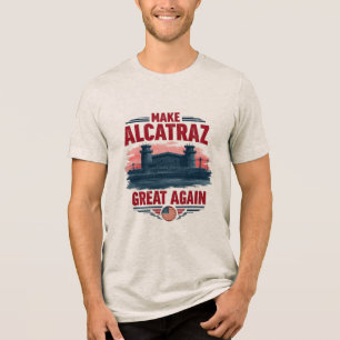 Camiseta Triblenda Hacer Alcatraz grande de nuevo - Vieja sátira