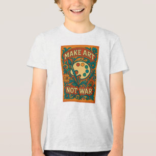 Camiseta Triblenda Hacer arte, no guerra -