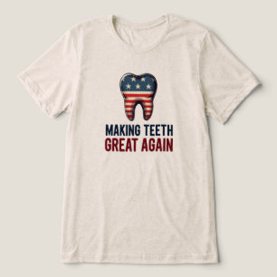 Camiseta Triblenda Hacer los dientes grandes de nuevo - Dental patrió