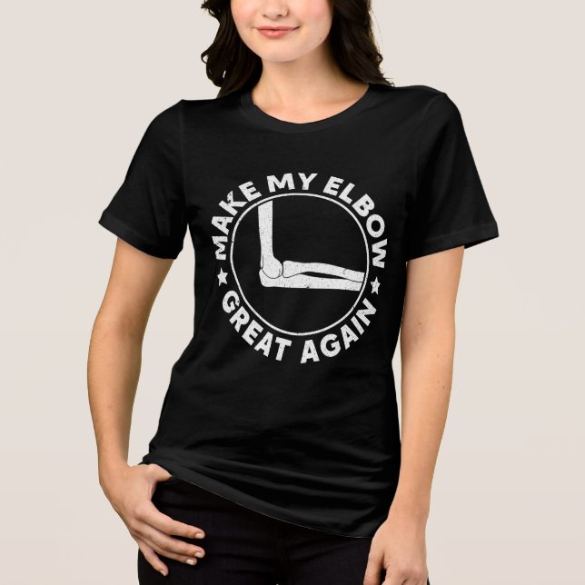 Camiseta Triblenda Hacer que mi codo sea grande de nuevo regalo diver (Anverso)