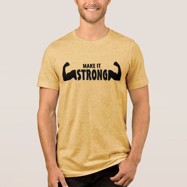 Camiseta Triblenda Hacerlo fuerte - Camisas de triple mezcla de gimna (Anverso)
