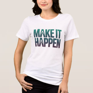 Camiseta Triblenda Hacerlo realidad