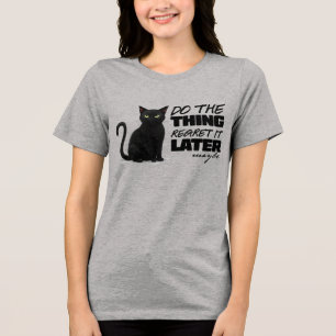 Camiseta Triblenda Hagan La Cosa, Lo Lamenten Más Tarde Cat
