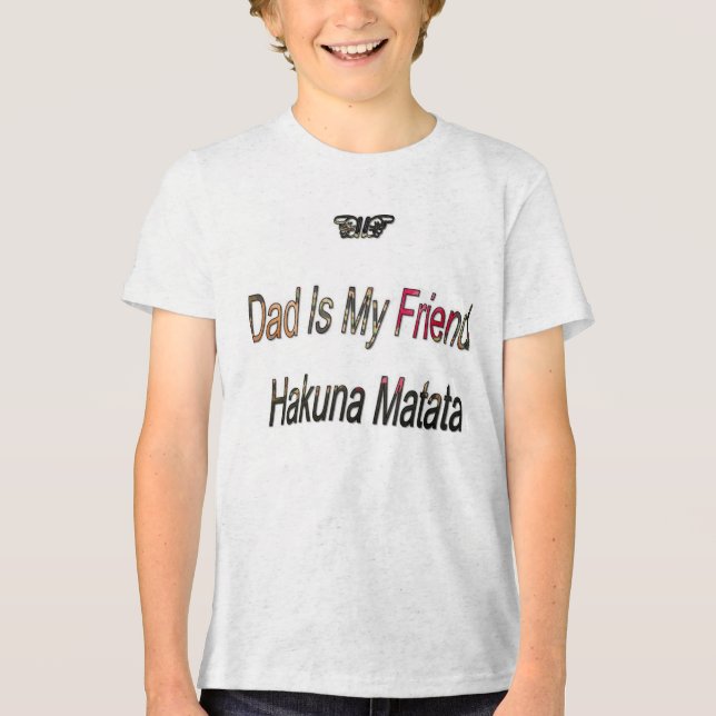 Camiseta Triblenda Hakuna Matata Dad es Mr. Friend Guay Tshirt Gifts (Anverso)