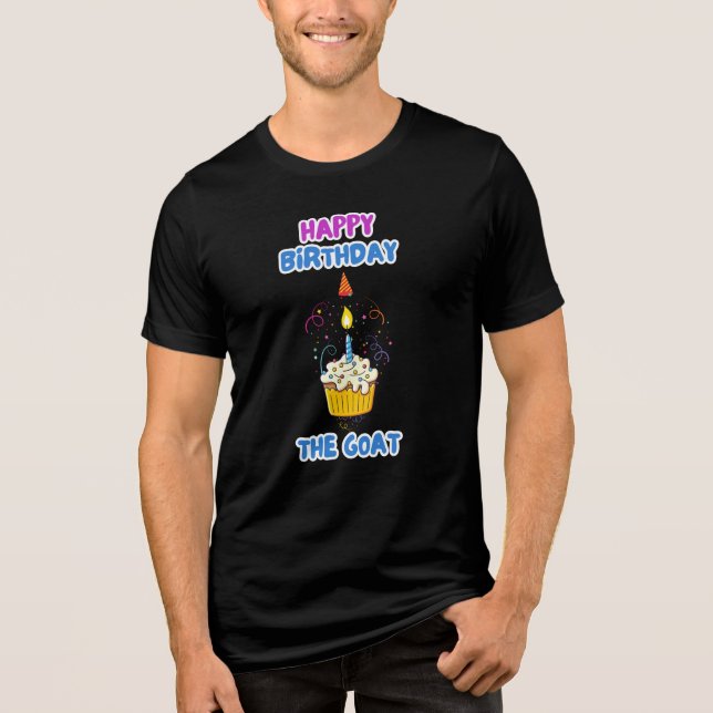Camiseta Triblenda Happy Birthday The GOAT Men’s Funny T-Shirt | Cool (Anverso)