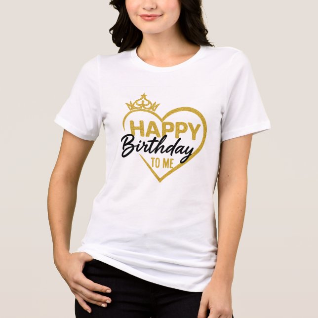 Camiseta Triblenda HAPPY Birthday TO ME (Anverso)