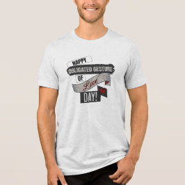 Camiseta Triblenda Happy Obligated Gesture of Love Day Valentines Day