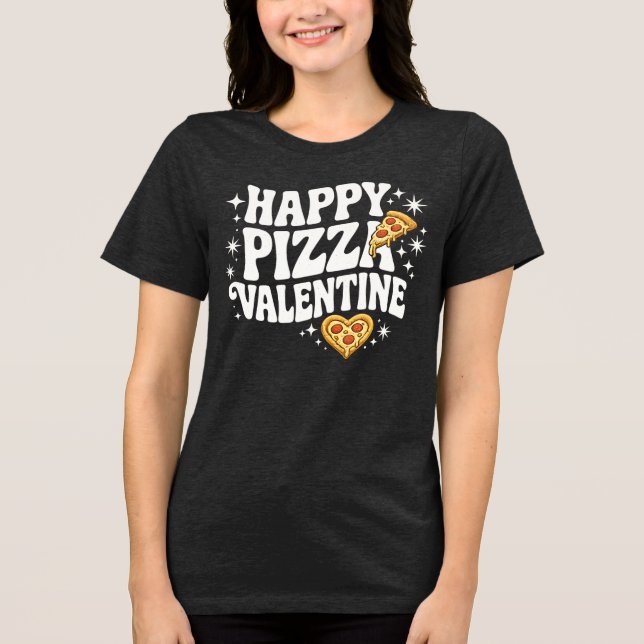 Camiseta Triblenda Happy Pizza Valentine Funny Pizza Love Design (Anverso)