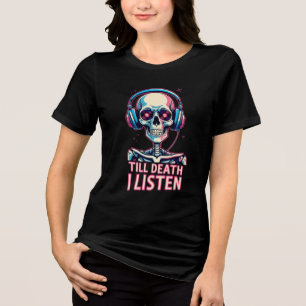 Camiseta Triblenda Hasta la muerte, escucho - Skeleton Audiophile
