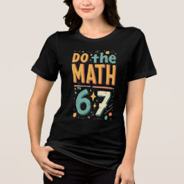 Camiseta Triblenda Haz Las Cuentas 67 Meme Divertido Seis Siete Hombr