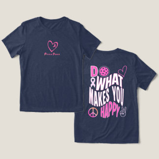 Camiseta Triblenda Haz Lo Que Te Hace Feliz Pink T