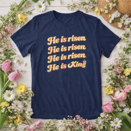 Camiseta Triblenda He is Risen He is King Retro Font Vintage Easter