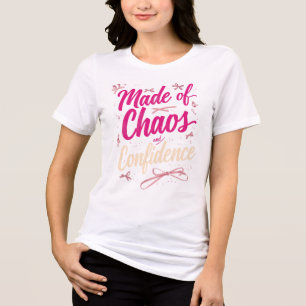 Camiseta Triblenda Hecho De Caos Y Confianza Rosa Sassy