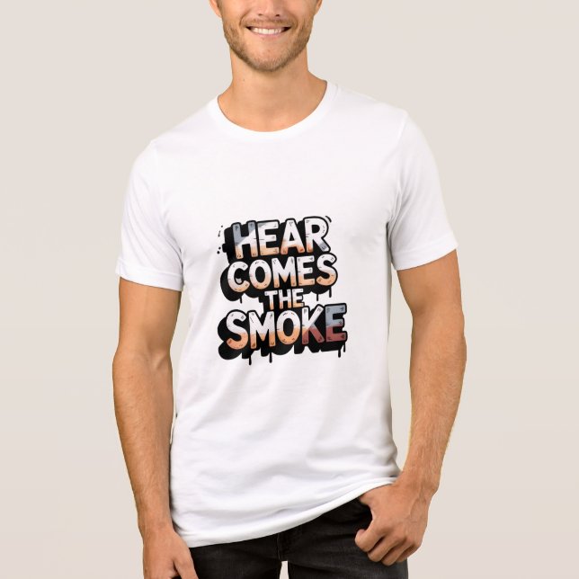 CAMISETA TRIBLENDA HERE COMES THE SMOKE  (Anverso)
