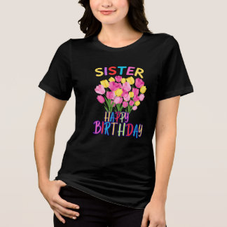 Camiseta Triblenda Hermana Cumpleaños Sis Tulips Floweriza Personaliz