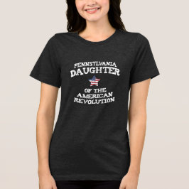 Camiseta Triblenda Hija de Pennsylvania de la Revolución Americana 