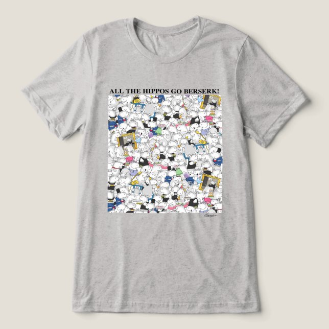 Camiseta Triblenda ¡HIPPOS VAMOS BERSERK! Sandra Boynton T-Shirt (Diseño delantero )