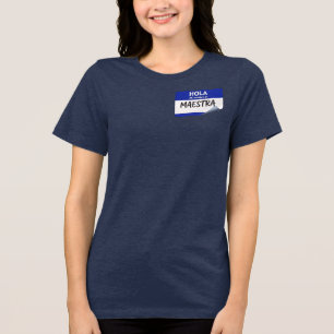 Camiseta Triblenda Hola Mi Nombre Es Maestra - Profesora De Clase De 