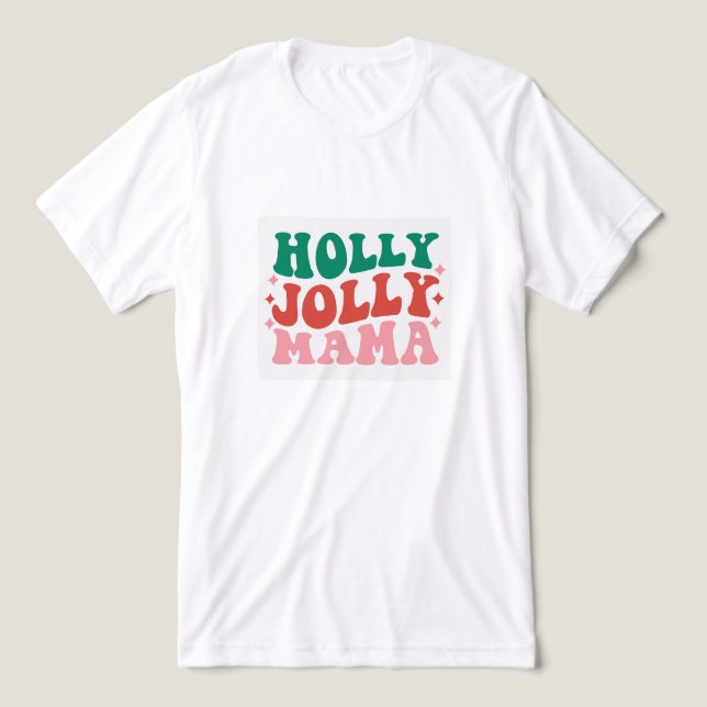 Camiseta Triblenda Holly Jolly Mama - Fun Holiday Design (Diseño delantero )