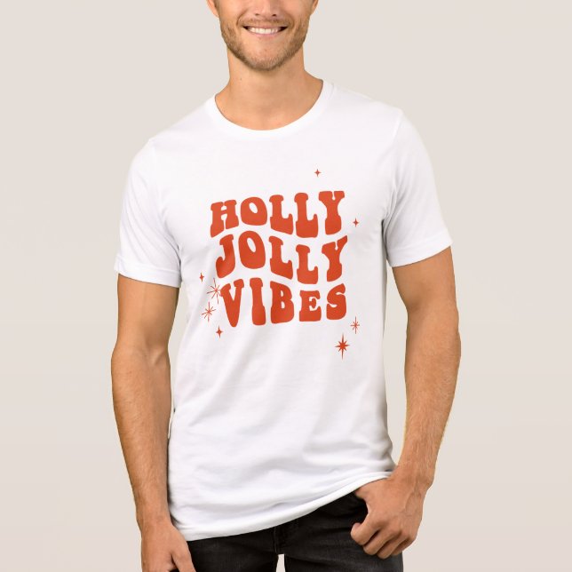Camiseta Triblenda Holly Jolly Vibes - Un mensaje festivo alegre (Anverso)