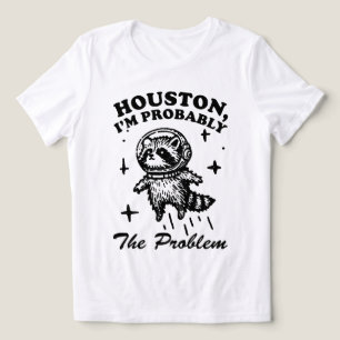 Camiseta Triblenda Houston Probablemente Soy El Problema Divertido Ma