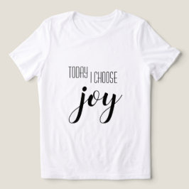 Camiseta Triblenda Hoy elijo la cita motivacional de la alegría