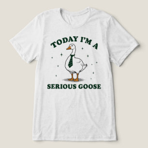 Camiseta Triblenda Hoy Soy Un Ganso Serio Corbata Divertida