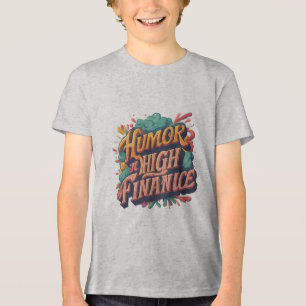 Camiseta Triblenda "Humor en las altas finanzas".