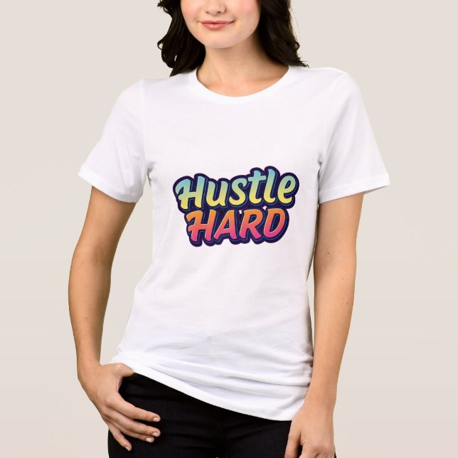 Camiseta Triblenda Hustle Hard (Anverso)