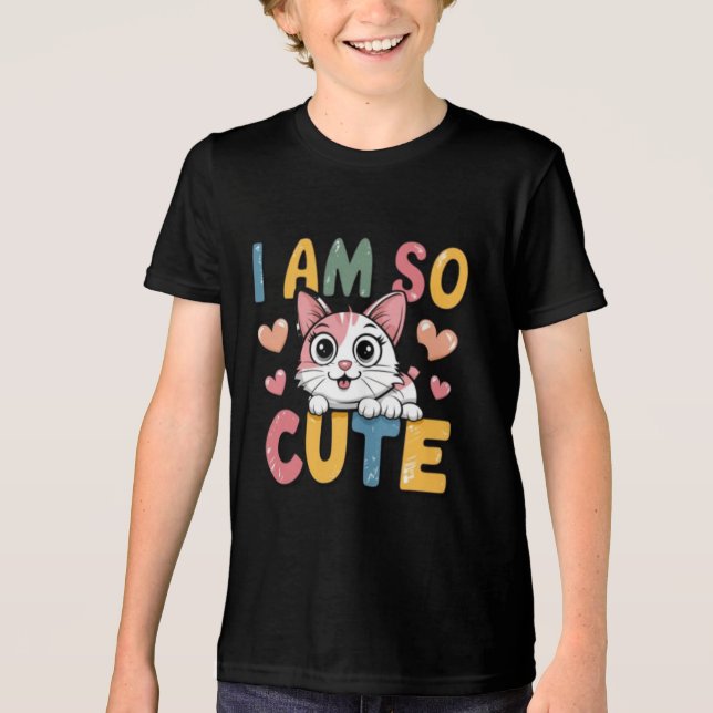 Camiseta Triblenda I am so cute (Anverso)