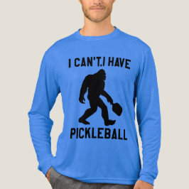Camiseta Triblenda  I Can't I Have Pickleball - Bigfoot Funny