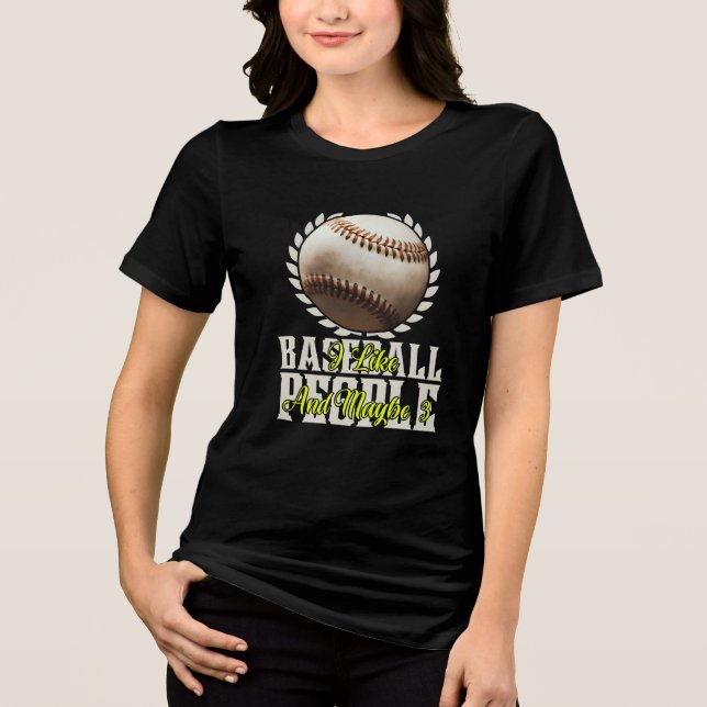Camiseta Triblenda i like baseball and maybe 3 people (Anverso)