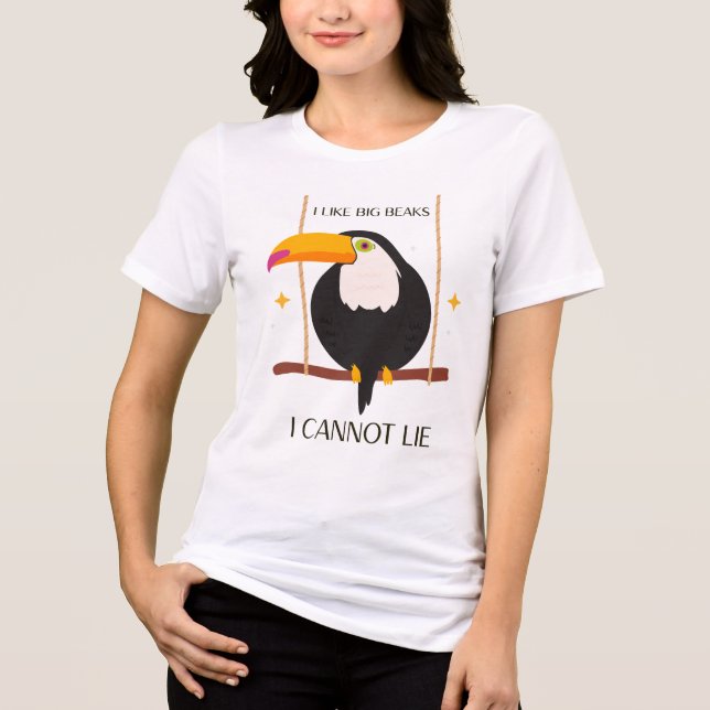 Camiseta Triblenda I like big beaks I cannot lie Toucan (Anverso)