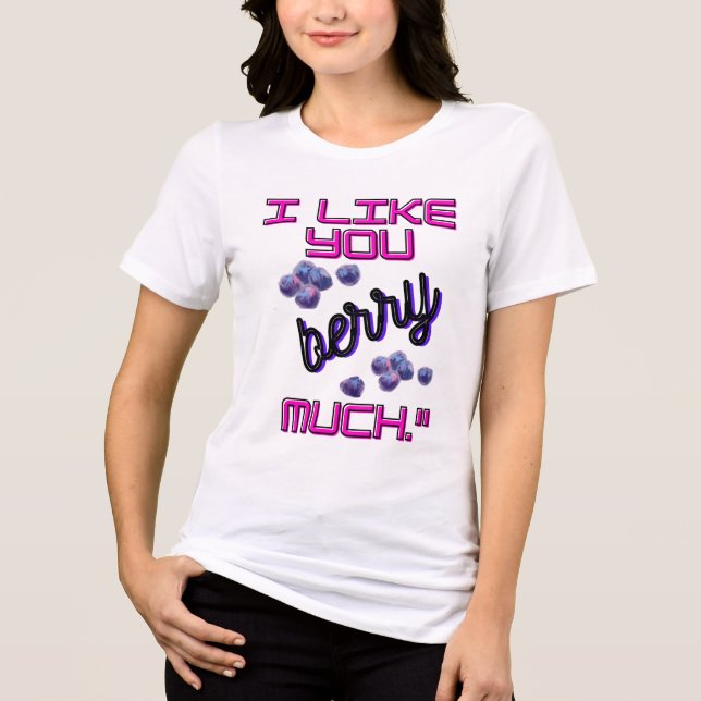 CAMISETA TRIBLENDA I LIKE YOU BERRY MUCH (Anverso)