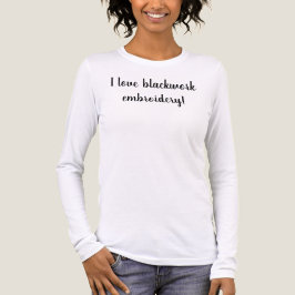 Camiseta Triblenda I love blackwork embroidery long sleeve shirt