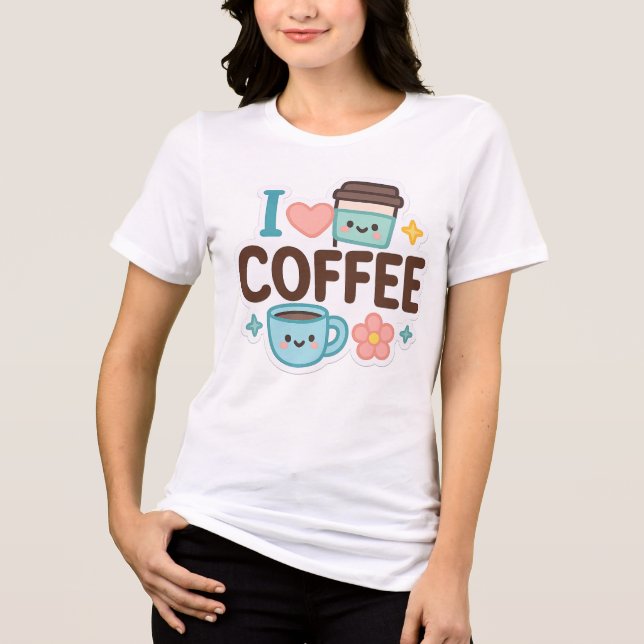 Camiseta Triblenda I Love Coffee Cute Kawaii Sticker – Adorable Coffe (Anverso)