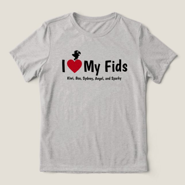 Camiseta Triblenda I Love My Fids Feathered Kids Parrot (Diseño delantero )