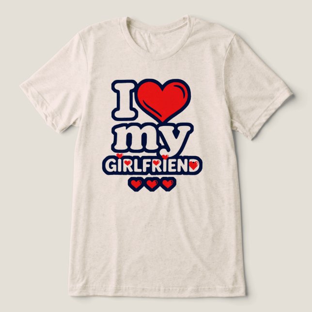 Camiseta Triblenda I Love My Girlfriend (Diseño delantero )