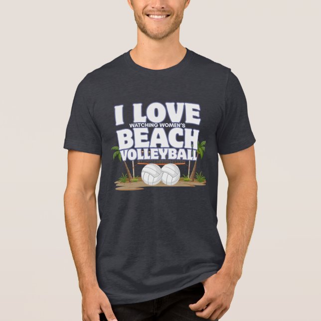 Camiseta Triblenda I Love (Watching Women's) Beach Volleyball (Anverso)