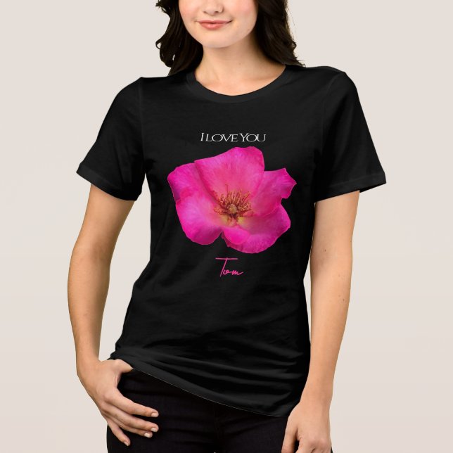 Camiseta Triblenda I Love You - Rose -Valentines Personalized   (Anverso)