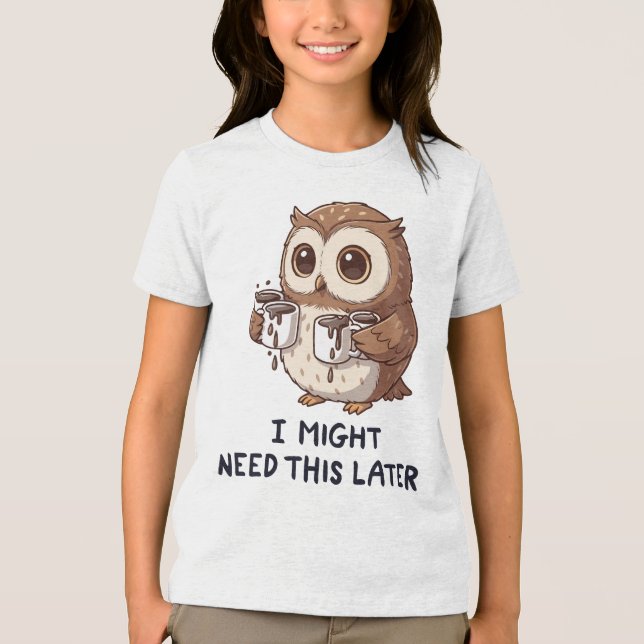 Camiseta Triblenda I Might Need Coffee Later - Funny Owl Humor (Anverso)