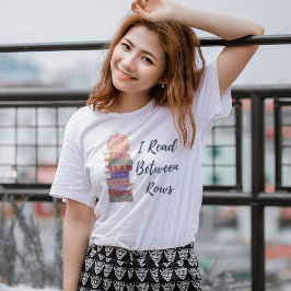 Camiseta Triblenda I Read Between Rows Crochet Knitting Book Lover