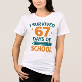 Camiseta Triblenda I Survived 67 Days School Funny Meme