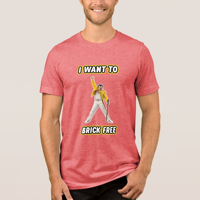 Camiseta Triblenda I Want To Brick Free (Anverso)