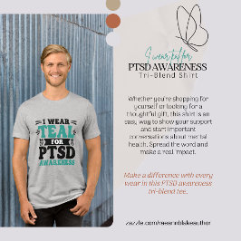 Camiseta Triblenda I Wear Teal for PTSD Awareness Tri-Blend Shirt
