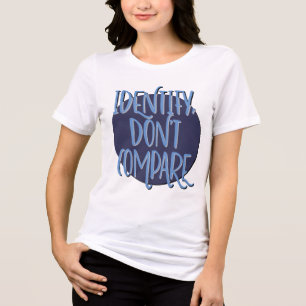 Camiseta Triblenda Identifica, No Compares Eslogan de Recuperación