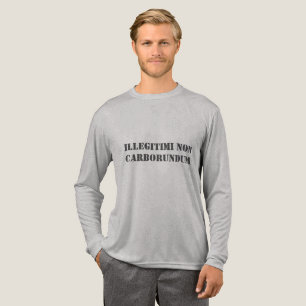 Camiseta Triblenda Illegitimi non carborundum de los hombres